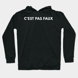 C'est Pas Faux Hoodie